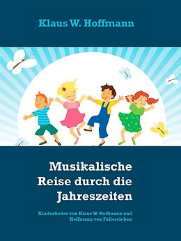 E-Book (epub) Musikalische Reise durch die Jahreszeiten von Klaus W. Hoffmann