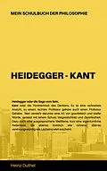 E-Book (epub) Mein Schulbuch der Philosophie HEIDEGGER - KANT von Heinz Duthel