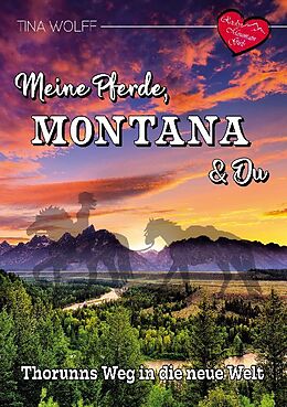 Kartonierter Einband Meine Pferde, Montana und Du von Tina Wolff