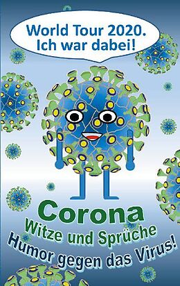 Kartonierter Einband Corona Witze und Sprüche - Humor gegen das Virus! von Theo von Taane