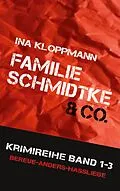 E-Book (epub) Familie Schmidtke & Co. Hannover-Krimi von Ina Kloppmann
