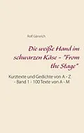 E-Book (epub) Die weiße Hand im schwarzen Käse - "From the Stage" von Rolf Gänsrich