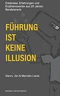 E-Book (epub) Führung ist keine Illusion von Gianni Liscia