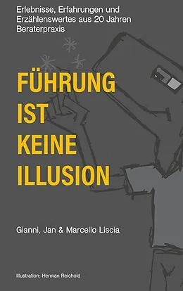E-Book (epub) Führung ist keine Illusion von Gianni Liscia
