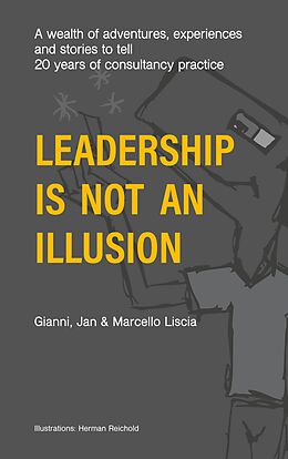 eBook (epub) Leadership Is Not an Illusion de Marcello Gianni, Jan Liscia