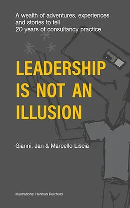 E-Book (epub) Leadership Is Not an Illusion von Marcello Gianni, Jan Liscia