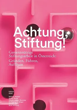 E-Book (epub) Achtung, Stiftung! von Markus Achatz, Sonja Jöchtl, Nikola Leitner-Bommer