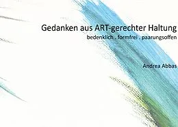 E-Book (epub) Gedanken aus ART-gerechter Haltung von Andrea Abbas