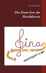 E-Book (epub) Das Know-how der Musiktheorie von Gina Markmann
