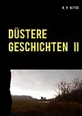 E-Book (epub) Düstere Geschichten 2 von R. P. Ritter