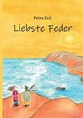 E-Book (epub) Liebste Feder von Petra Zeil