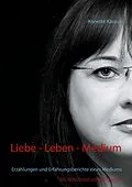 E-Book (epub) Liebe - Leben - Medium von Annette Karaus
