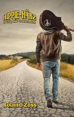 E-Book (epub) Hippie-Härz von Roland Zoss