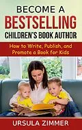 E-Book (epub) Become A Bestselling Children's Book Author von Ursula Zimmer