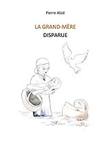 E-Book (epub) La grand-mère disparue von Pierre Alizé