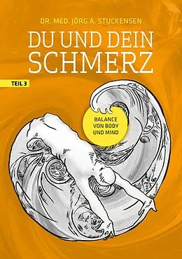 E-Book (epub) Du und dein Schmerz - Teil 3 von Jörg A. Stuckensen