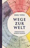 E-Book (epub) Wege zur Welt von Axel Voss