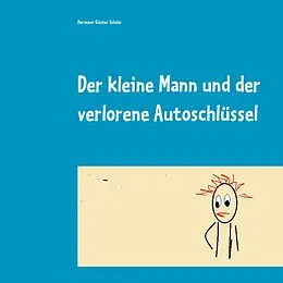 E-Book (epub) Der kleine Mann und der verlorene Autoschlüssel von Hermann Günter Scholz