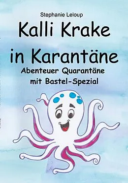 E-Book (epub) Kalli Krake in Karantäne von Stephanie Leloup