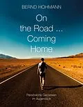 E-Book (epub) On the Road... Coming Home von Bernd Hohmann