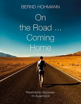 E-Book (epub) On the Road... Coming Home von Bernd Hohmann