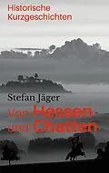 E-Book (epub) Von Hessen und Chatten von Stefan Jäger