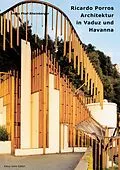 E-Book (epub) Ricardo Porros Architektur in Vaduz und Havanna von Ineke Phaf-Rheinberger