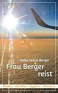 E-Book (epub) Frau Berger reist von Heike Marie Berger