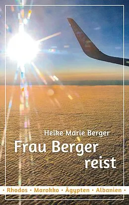 E-Book (epub) Frau Berger reist von Heike Marie Berger