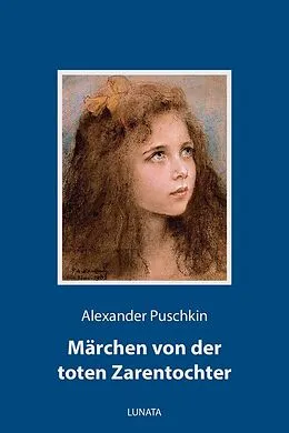 E-Book (epub) Märchen von der toten Zarentochter von Alexander Puschkin