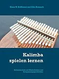 E-Book (epub) Kalimba spielen lernen von Klaus W. Hoffmann, Elke Bannach