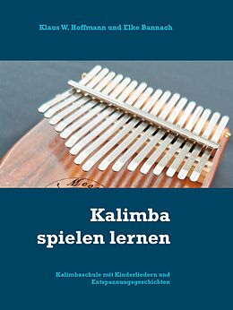 E-Book (epub) Kalimba spielen lernen von Klaus W. Hoffmann, Elke Bannach