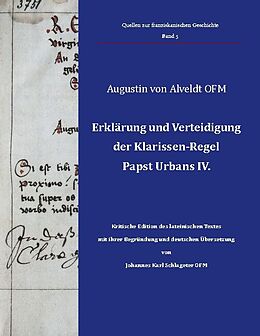 Fester Einband Erklärung und Verteidigung der Klarissen-Regel Papst Urbans IV. von Augustin von Alveldt