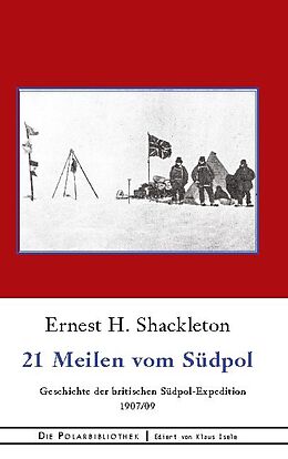 Kartonierter Einband 21 Meilen vom Südpol von Ernest H. Shackleton