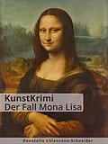 E-Book (epub) KunstKrimi: Der Fall Mona Lisa von Donatella Chiancone-Schneider