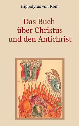 Kartonierter Einband Das Buch über Christus und den Antichrist von Hippolytus von Rom