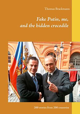 eBook (epub) Fake Putin, me, and the hidden crocodile de Thomas Brackmann