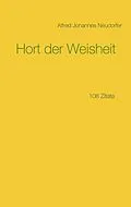 E-Book (epub) Hort der Weisheit von Alfred Johannes Neudorfer