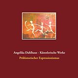 E-Book (epub) Angelika Dahlhaus - Künstlerische Werke von Angelika Dahlhaus