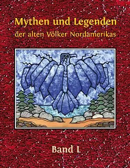 E-Book (epub) Mythen und Legenden der alten Völker Nordamerikas von Wolfgang Buddrus