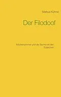 E-Book (epub) Der Filodoof von Markus Kühnel