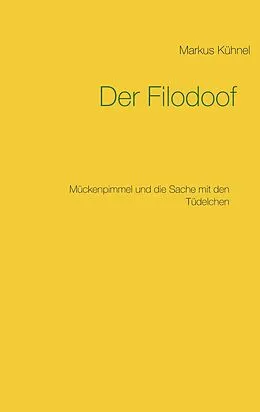 E-Book (epub) Der Filodoof von Markus Kühnel