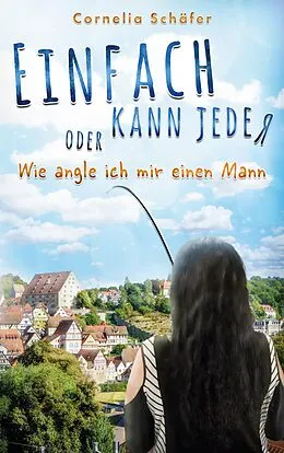 E-Book (epub) Einfach kann jeder von Cornelia Schäfer