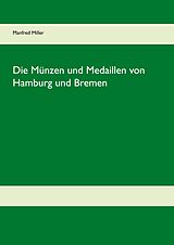 E-Book (epub) Die Münzen und Medaillen von Hamburg und Bremen von Manfred Miller
