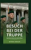 E-Book (epub) Besuch bei der Truppe von Wiebke Köhler