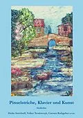 E-Book (epub) Pinselstriche, Klavier und Kunst von Heike Streithoff, Vera Hewener, Eline Menke