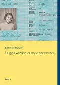 E-Book (epub) Flügge werden ist sooo spannend von Edith Fehr-Brunner