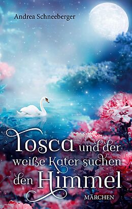 E-Book (epub) Tosca und der weisse Kater suchen den Himmel von Andrea Schneeberger