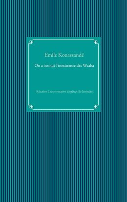 eBook (epub) On a insinué l'inexistence des Waaba de Emile Konassandé