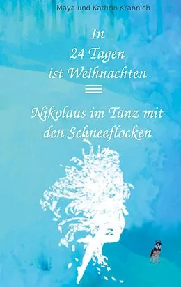 E-Book (epub) In 24 Tagen ist Weihnachten von Maya Krannich, Kathrin Krannich